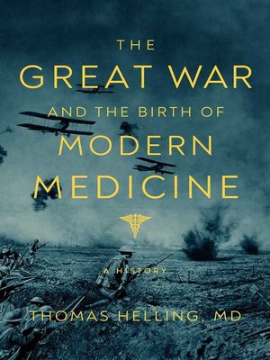 cover image of The Great War and the Birth of Modern Medicine